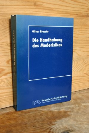 gebrauchtes Buch – Oliver Brosche – Die Handhabung des Moderisikos