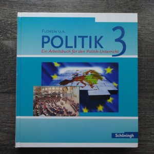 gebrauchtes Buch – Floren u.a. - Politik. Arbeitsbücher für den Politikunterricht - Band 3