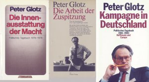 Die Innenausstattung der Macht - Politisches Tagebuch 1976 - 1978 / Die Arbeit der Zuspitzung - Über die Organisation einer regierungsfähigen Linken / […]