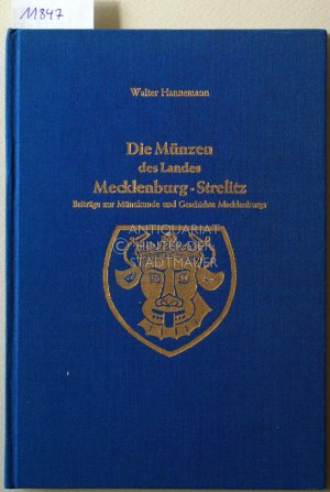 Die Münzen des Landes Mecklenburg-Strelitz. Beiträge zur Münzkunde und Geschichte Mecklenburgs. [= Schriften des Norddeutschen Kulturwerks e.V. Lüneburg […]