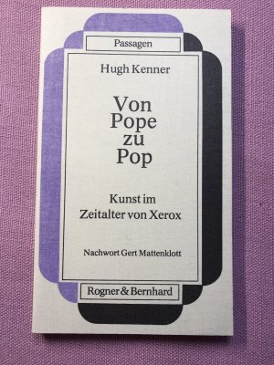 antiquarisches Buch – Hugh Kenner – Von Pope zu Pop. Kunst im Zeitalter von Xerox