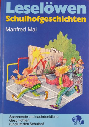 gebrauchtes Buch – Manfred Mai – Leselöwen-Schulhofgeschichten