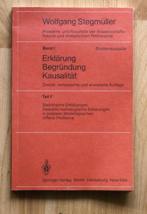 Statistische Erklärungen. Deduktiv-nomologische Erklärungen in präzisen Modellsprachen Offene Probleme