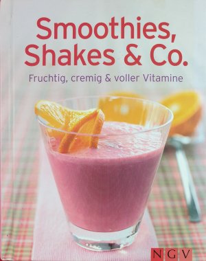 gebrauchtes Buch – Susanne Grüneklee – Smoothies, Shakes & Co. - Fruchtig, cremig und voller Vitamine