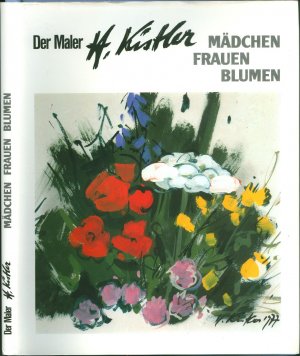 gebrauchtes Buch – Heinz Kistler (Illustrator) – Der Maler Heinz Kistler - Mädchen - Frauen - Blumen