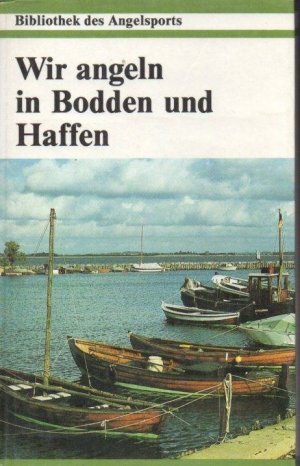 Wir angeln in Bodden und Haffen. Bibliothek des Angelsports.