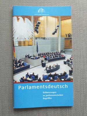 gebrauchtes Buch – Parlamentsdeutsch Erläuterungen zu parlamentarischen Begriffen