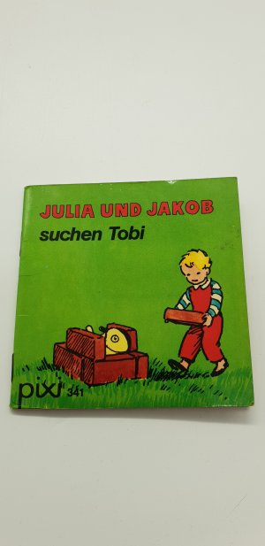 Julia und Jakob suchen Tobi Pixi-Buch Nr. 341 PIXI-Serie 19 +45