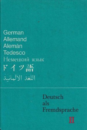 Deutsch als Fremdsprache II. Aufbaukurs.