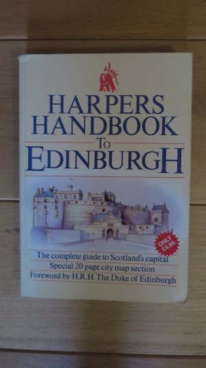 Harpers Handbook to Edinburgh - The complete guide to Scotland´s capital