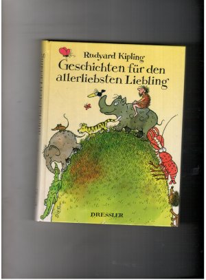 gebrauchtes Buch – Rudyard Kipling – Geschichten für den allerliebsten Liebling - Zeichnungen von Erhard Dietl