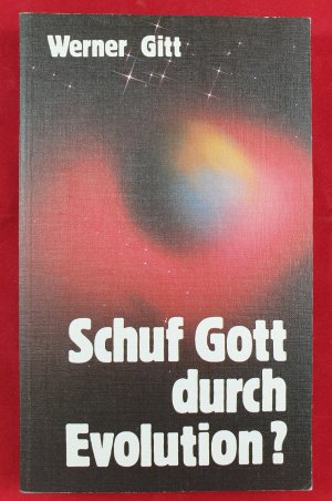 gebrauchtes Buch – Werner Gitt – Schuf Gott durch Evolution?