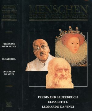 gebrauchtes Buch – Menschen die die Welt bewegten- Ferdinand Sauerbruch, Elisabeth I., Leonardo da Vinci