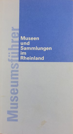 gebrauchtes Buch – Hartmann, Christine; Joerissen – Museen und Sammlungen im Rheinland