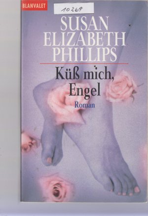 gebrauchtes Buch – Phillips, Susan Elizabeth – Küss mich, Engel