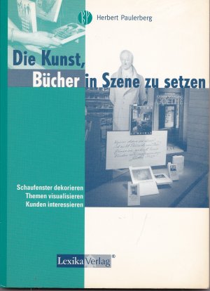 Die Kunst, Bücher in Szene zu setzen