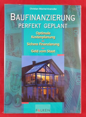 gebrauchtes Buch – Christian Wiechel-Kralmüller – Baufinanzierung - perfekt geplant