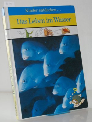 gebrauchtes Buch – Kinder erleben....Das Leben im Wasser