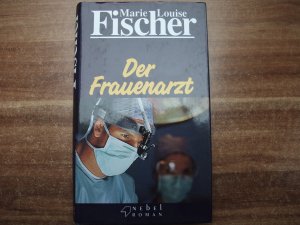 gebrauchtes Buch – Marie Louise Fischer – Der Frauenarzt