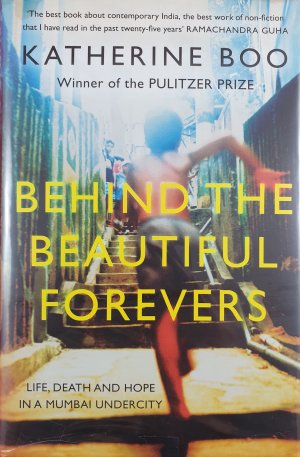 Behind the Beautiful Forevers: Life, death, and hope in a Mumbai undercity