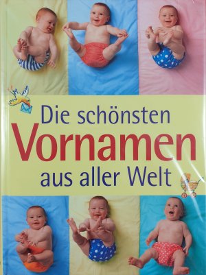 gebrauchtes Buch – Die schönsten Vornamen aus aller Welt