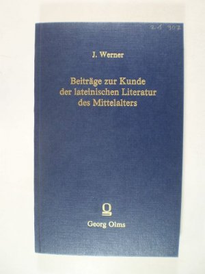 Beiträge zur Kunde der lateinischen Literatur des Mittelalters aus Handschriften gesammelt