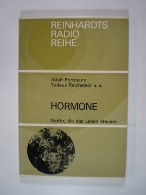 Hormone. Stoffe, die das Leben steuern