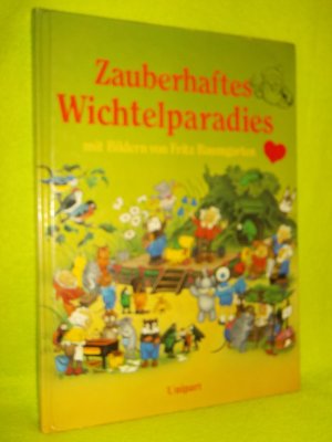 gebrauchtes Buch – Bilder von Fritz Baumgarten – Zauberhaftes Wichtelparadies