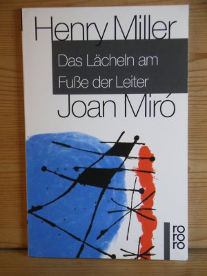 gebrauchtes Buch – Miller, Henry; Miró – "Das Lächeln am Fuße der Leiter"