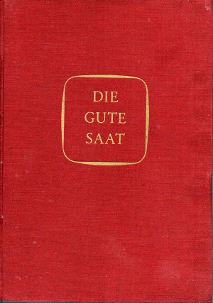 Die Gute Saat,Band 1 ein Lesebuch für das 2.Schuljahr