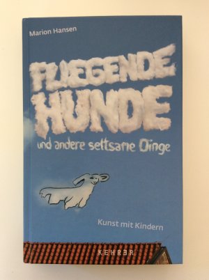 gebrauchtes Buch – Marion Hansen – Fliegende Hunde - und andere seltsame Dinge