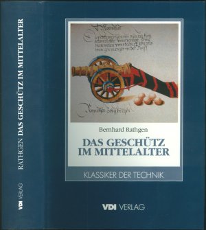 gebrauchtes Buch – Bernhard Rathgen (Verfasser) – Das Geschütz im Mittelalter