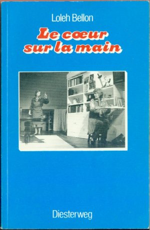 gebrauchtes Buch – Bellon, Loleh, Presente et annote par Desbordes – Le Coeur sur la main