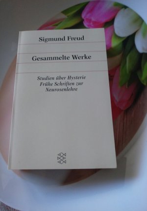 gebrauchtes Buch – Sigmund Freud – Studien über Hysterie. Frühe Schriften zur Neurosenlehre. Gesammelte Werke. Chronologisch geordnet. Band 1