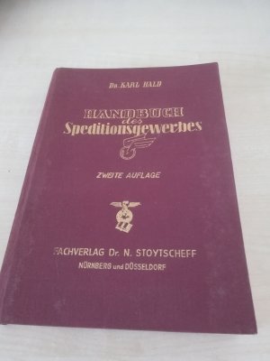 Handbuch des Speditionsgewerbes : Ein Nachschlagewerk für Spediteure, Handel und Industrie