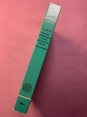 Über die Individualität und das Individuationsprinzip. 5. methaphysische Disputation / Über die Individualität und das Individuationsprinzip. Teilband […]