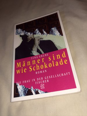 gebrauchtes Buch – Tina Grube – Männer sind wie Schokolade