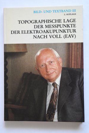 Topographische Lage der Messpunkte der Elektroakupunktur nach Voll (EAV) - Bild- und Textband III - 2. Auflage - Meßpunkte für die Steuerung des vegetativen […]