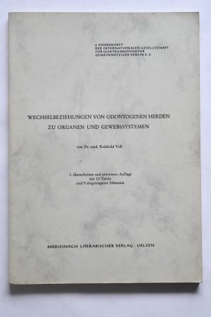 Wechselbeziehungen von odontogenen Herden zu Organen und Gewebssystemen - 4. Sonderheft der Internationalen Gesellschaft für Elektroakupunktur - 3., überarbeitete […]