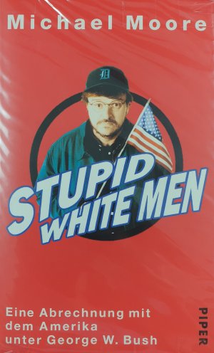 gebrauchtes Buch – Michael Moore – Stupid White Men