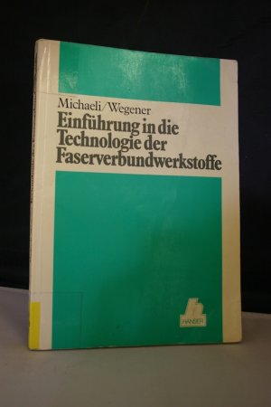 Einführung in die Technologie der Faserverbundwerkstoffe