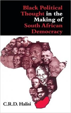 gebrauchtes Buch – C.R.D.Halisi – Black Political Thought in the Making of South African Democracy