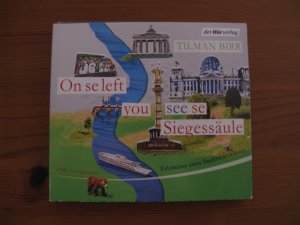 gebrauchtes Hörbuch – Tilman Birr – On se left you see se Siegessäule - Erlebnisse eines Stadtbilderklärers