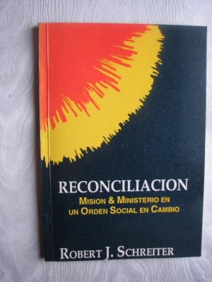 gebrauchtes Buch – Robert J. Schreiter – Reconciliación. Misión & ministerio en un orden social en cambio