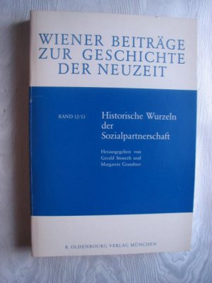 gebrauchtes Buch – Stourzh, Gerald; Grandner – Historische Wurzeln der Sozialpartnerschaft