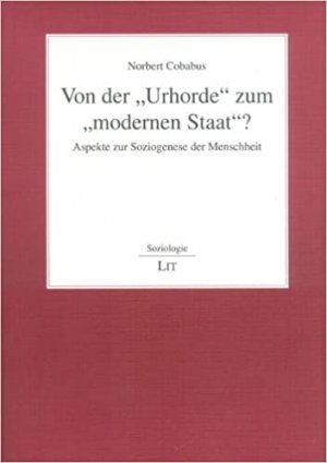 Von der "Urhorde" zum "modernen Staat"?