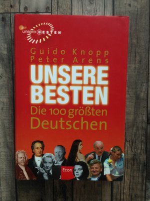 gebrauchtes Buch – Knopp, Guido; Arens – Unsere Besten – Die 100 größten Deutschen