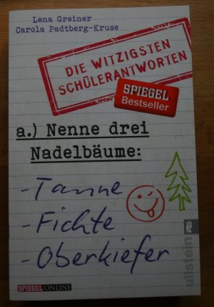 gebrauchtes Buch – Greiner, Lena; Padtberg – Nenne drei Nadelbäume: Tanne, Fichte, Oberkiefer - Die witzigsten Schülerantworten