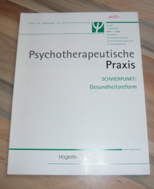 gebrauchtes Buch – Organ der Vereinigung der Kassenpsychotherapeuten – Psychotherapeutische Praxis - Heft 1 / 2004