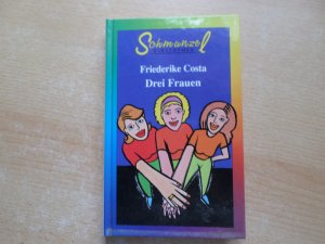 gebrauchtes Buch – Friederike Costa – Drei Frauen